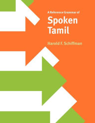 Title: A Reference Grammar of Spoken Tamil, Author: Harold F. Schiffman