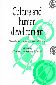 Title: Culture and Human Development: The Selected Papers of John Whiting, Author: John Whiting