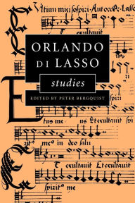 Title: Orlando di Lasso Studies, Author: Peter Bergquist