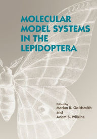 Title: Molecular Model Systems in the Lepidoptera, Author: Marian R. Goldsmith
