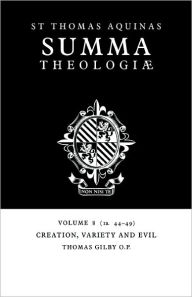 Title: Summa Theologiae: Volume 8, Creation, Variety and Evil: 1a. 44-49, Author: Thomas Aquinas