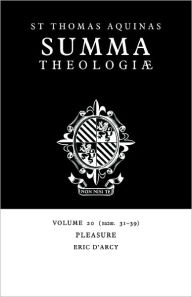 Title: Summa Theologiae: Volume 20, Pleasure: 1a2ae. 31-39, Author: Thomas Aquinas