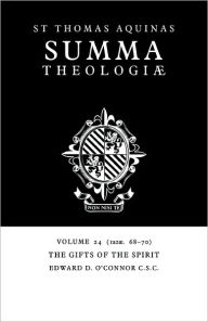 Title: Summa Theologiae: Volume 24, The Gifts of the Spirit: 1a2ae. 68-70, Author: Thomas Aquinas