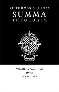 Title: Summa Theologiae: Volume 33, Hope: 2a2ae. 17-22, Author: Thomas Aquinas