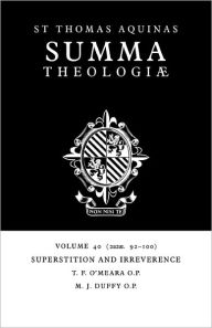 Title: Summa Theologiae: Volume 40, Superstition and Irreverence: 2a2ae. 92-100, Author: Thomas Aquinas
