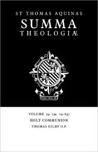 Title: Summa Theologiae: Volume 59, Holy Communion: 3a. 79-83, Author: Thomas Aquinas