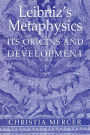 Leibniz's Metaphysics: Its Origins and Development / Edition 1