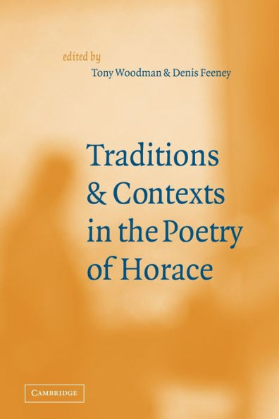 Traditions and Contexts the Poetry of Horace