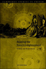 Title: Reading the French Enlightenment: System and Subversion, Author: Julie Candler Hayes