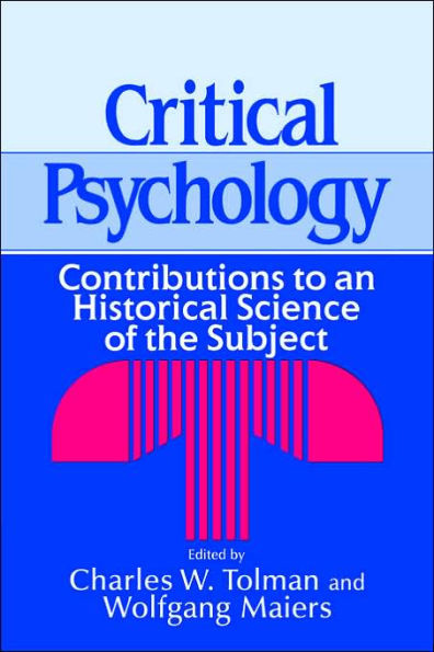 Critical Psychology: Contributions to an Historical Science of the Subject