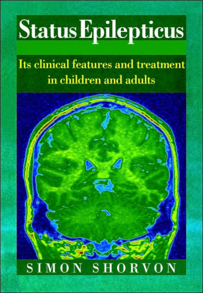 Status Epilepticus: Its Clinical Features and Treatment in Children and Adults