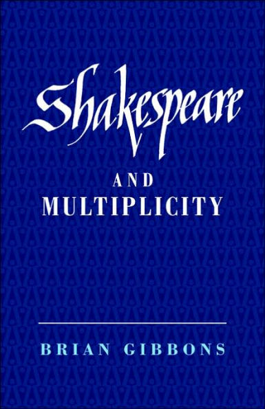 Shakespeare and Multiplicity