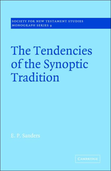 The Tendencies of the Synoptic Tradition