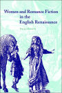 Women and Romance Fiction in the English Renaissance