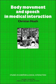 Title: Body Movement and Speech in Medical Interaction, Author: Christian Heath