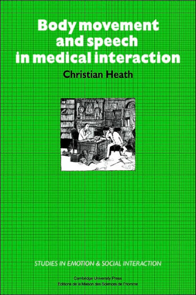 Body Movement and Speech in Medical Interaction