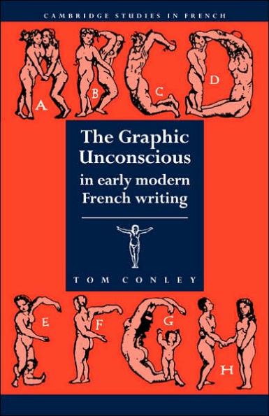 The Graphic Unconscious in Early Modern French Writing