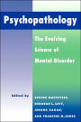 Psychopathology: The Evolving Science of Mental Disorder