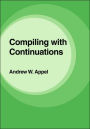 Compiling with Continuations