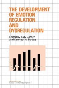 Title: The Development of Emotion Regulation and Dysregulation, Author: Judy Garber