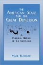 The American Stage and the Great Depression: A Cultural History of the Grotesque