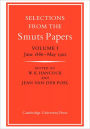 Selections from the Smuts Papers: Volume 1, June 1886-May 1902