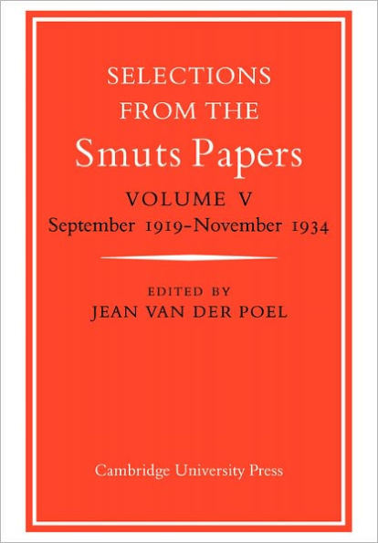 Selections from the Smuts Papers: Volume 5, September 1919-November 1934