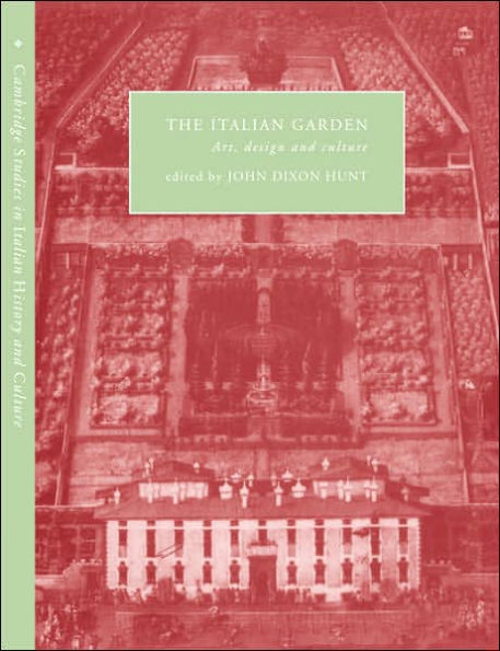 The Italian Garden: Art, Design and Culture