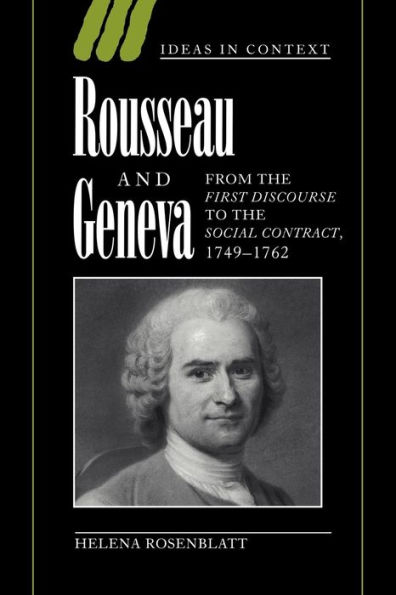 Rousseau and Geneva: From the First Discourse to The Social Contract, 1749-1762