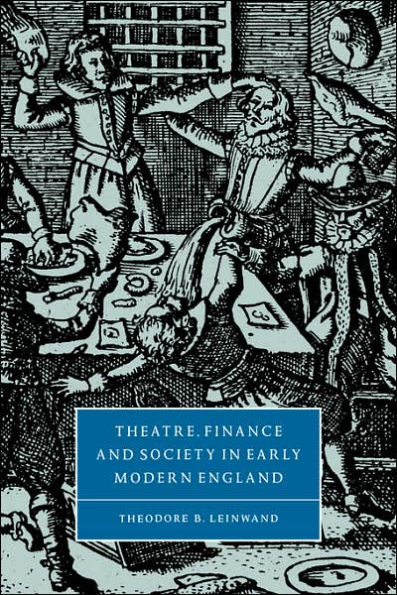 Theatre, Finance and Society in Early Modern England