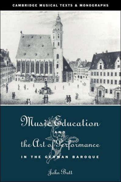 Music Education and the Art of Performance German Baroque