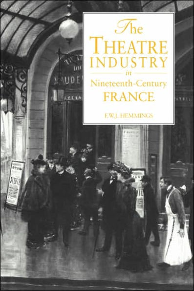 The Theatre Industry in Nineteenth-Century France