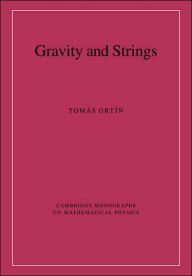 Title: Gravity and Strings, Author: Tom s Ort n