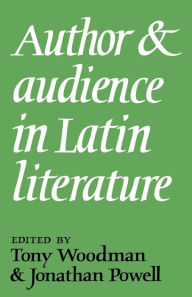 Title: Author and Audience in Latin Literature, Author: Tony Woodman