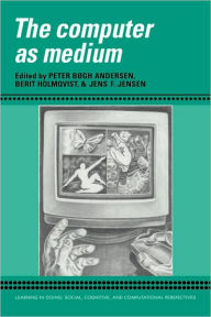 Title: The Computer as Medium, Author: Peter Bxgh Andersen