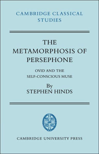 the Metamorphosis of Persephone: Ovid and Self-conscious Muse