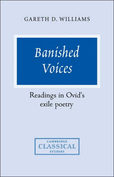 Banished Voices: Readings in Ovid's Exile Poetry