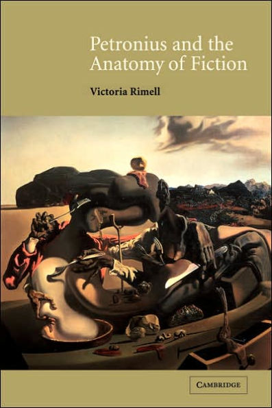 Petronius and the Anatomy of Fiction