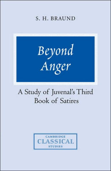 Beyond Anger: A Study of Juvenal's Third Book Satires