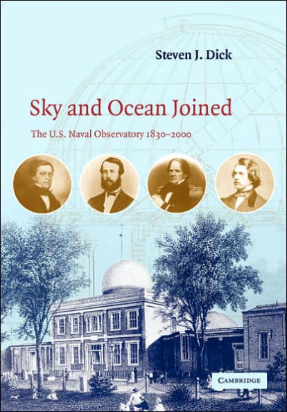 Sky and Ocean Joined: The US Naval Observatory 1830-2000