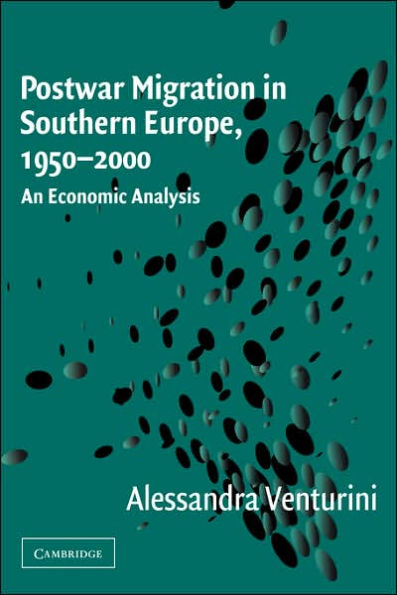 Postwar Migration in Southern Europe, 1950-2000: An Economic Analysis