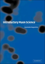 Title: Introductory Muon Science, Author: Kanetada Nagamine