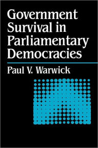 Title: Government Survival in Parliamentary Democracies, Author: Paul Warwick