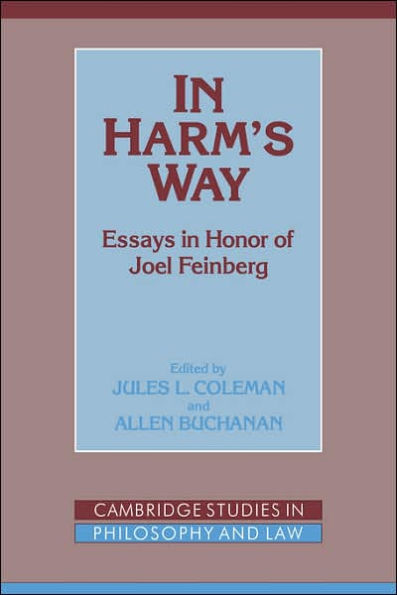 In Harm's Way: Essays in Honor of Joel Feinberg