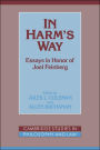 In Harm's Way: Essays in Honor of Joel Feinberg