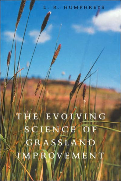 The Evolving Science of Grassland Improvement