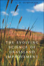 The Evolving Science of Grassland Improvement