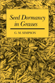 Title: Seed Dormancy in Grasses, Author: G. M. Simpson