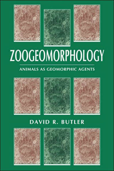 Zoogeomorphology: Animals as Geomorphic Agents