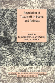 Title: Regulation of Tissue pH in Plants and Animals: A Reappraisal of Current Techniques, Author: S. Egginton